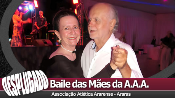 11/05/2024 - Baile das Mães da A.A.A.