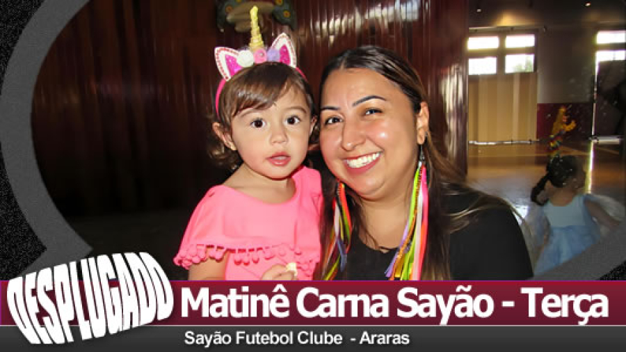 04/03/2025 - Matinê Carna Sayão Viva Folia - Terça