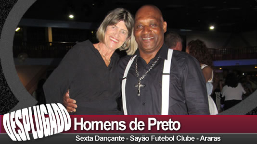 26/05/2023 - Sexta Dançante com Homens de Preto