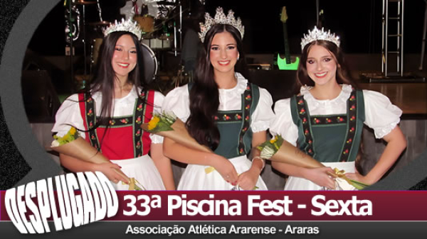 07/11/2025 - 33ª Piscina Fest - Sexta